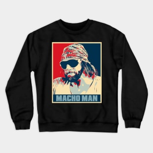 Macho Man // The Cream Of The Crop Hope Poster Art Crewneck Sweatshirt